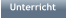 Unterricht